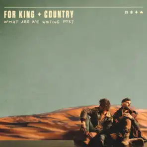 for KING & COUNTRY & Dante Bowe