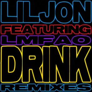 Drink (Lazy Jay Remix) [feat. LMFAO]
