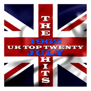 U. K. Top 20 - 1962 - July