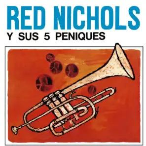 Red Nichols & His Five Pennies