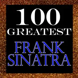 100 Greatest: Frank Sinatra