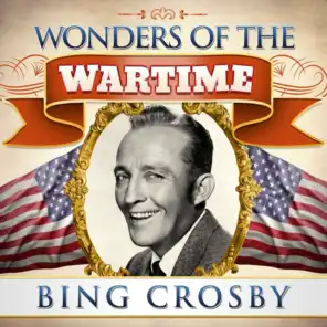 Wonders of the Wartime: Bing Crosby