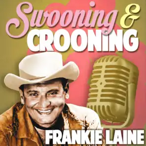 Swooning and Crooning - Frankie Laine