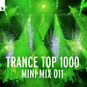 Trance Top 1000 (Mini Mix 011) - Armada Music