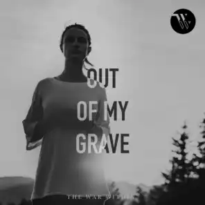 Out of My Grave (Extended Version)