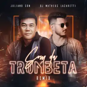 Som da Trombeta (Remix) [feat. Juliano Son & DJ Matheus Lazaretti]