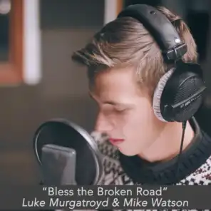 Bless the Broken Road (feat. Mike Watson)