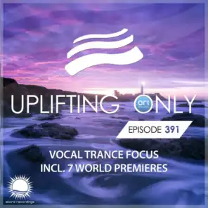Uplifting Only [UpOnly 391] (Intro)