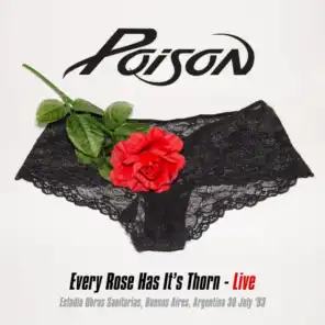 Every Rose Has It's Thorn - Live At The Estadio Obras Sanitarias, Buenos Aires, Argentina 30 July '93