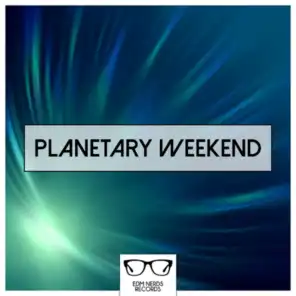 Planetary Weekend