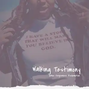 Walking Testimony