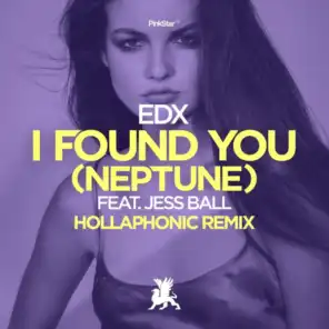 I Found You (Neptune) [Hollaphonic Dub Edit] [feat. Jess Ball]