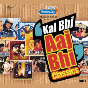 Radio City Present's Kal Bhi Aaj Bhi (Vol.1)