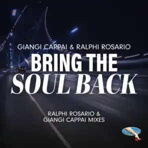Bring the Soul Back (Giangi Cappai & Ralphi Rosario Mixes)