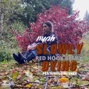 Slowly Dying (feat. ALEXEY) (Red Hook Remix) [feat. Automatic]