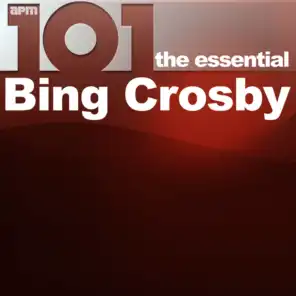 101 - The Essential Bing Crosby