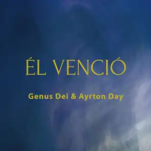 Él Venció (feat. Ayrton Day)