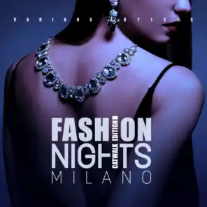 Fashion Nights Milano (Catwalk Edition)