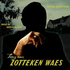 Terug Naar Zotteken Waes (Original Short Film Soundtrack)