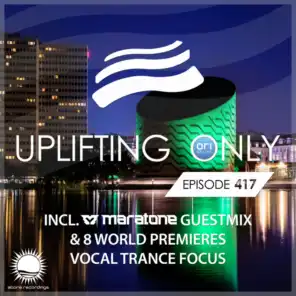Uplifting Only [UpOnly 417] (Maratone Intro to Guestmix)