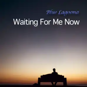Waiting For Me Now (Instrumental Radio Edit)