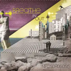 Breathe In / Breathe Out by Nikos Drogosis