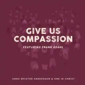 Give Us Compassion (feat. Frank Adahl)