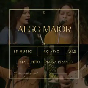 Algo Maior (Ao Vivo) [feat. Nathalia Blanke, Carol Avelar & Thais Oliveira]