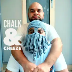 Chalk & Cheeze