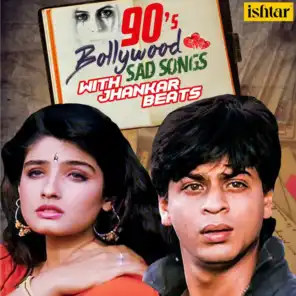 90's Bollywood Sad Songs (With Jhankar Beats)
