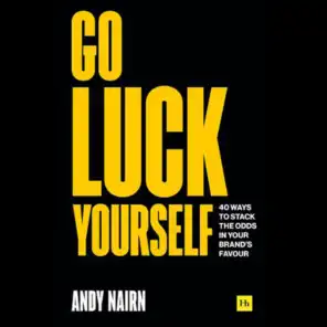 Marketing Starter For Ten: author Andy Nairn on the role of luck in building a brand