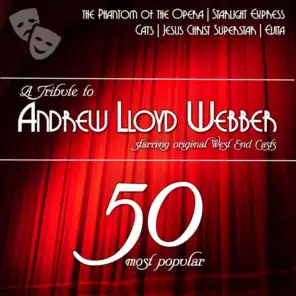 A Tribute to Andrew Lloyd Webber: 50 Most Popular Showstoppers
