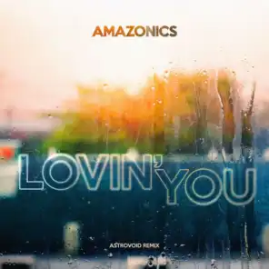 Lovin' You (Astrovoid Remix)