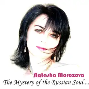 The Mystery of the Russian Soul