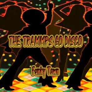 The Trammps Go Disco, Funky Town