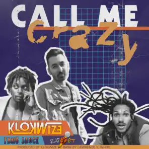 Call Me Crazy (feat. Self Suffice & Tang Sauce)