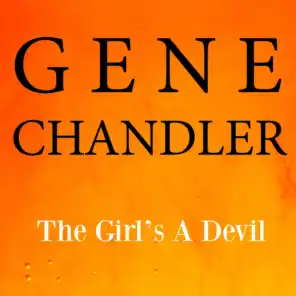 The Girl's A Devil (Gene Chandler The Girl's A Devil)