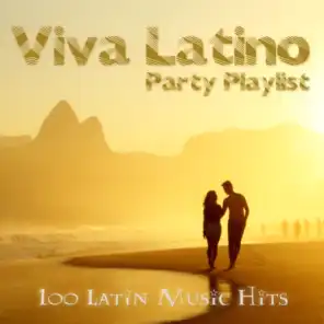 Viva Latino Party Playlist (100 Latin Music Hits)