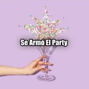 Se Armó El Party