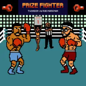 Prize Fighter (feat. Rob Markman)