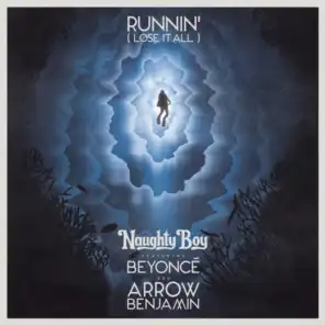 Runnin' (Lose It All) [feat. Beyoncé & Arrow Benjamin]