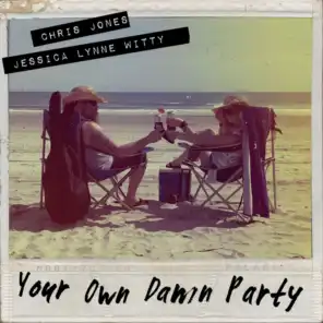 Your Own Damn Party