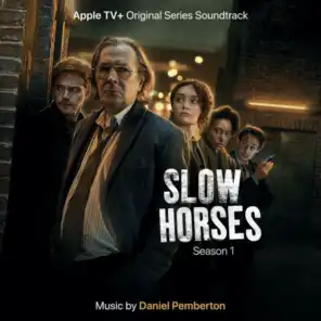 Slow Horses: Season 1 (ATV+ Original Series Soundtrack)