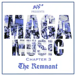 MAGA Music: Chapter 3 - The Remnant