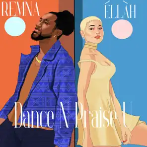 Dance N Praise U (feat. Éllàh)