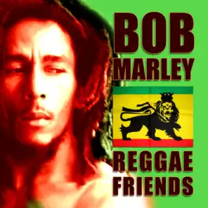 Bob Marley - Reggae Friends