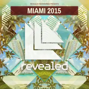 Revealed Recordings presents Miami 2015 (Mixed Version)