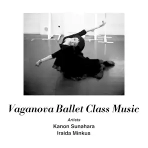 Vaganova Ballet Class Music (Streaming Ver.)