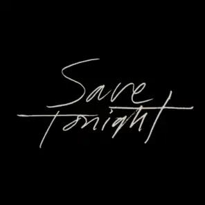 Save Tonight (2018 Rendition)