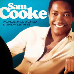Sam Cooke - Wonderful World and Greatest Hits (Remastered)